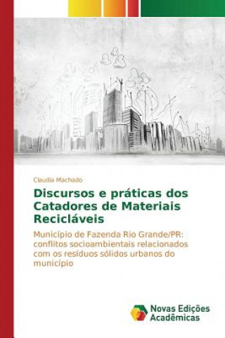 Buch Discursos e praticas dos Catadores de Materiais Reciclaveis Machado Claudia