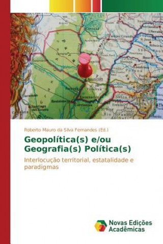 Knjiga Geopolitica(s) e/ou Geografia(s) Politica(s) Roberto Mauro da Silva Fernandes