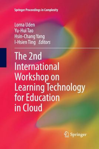 Buch 2nd International Workshop on Learning Technology for Education in Cloud Yu-Hui Tao