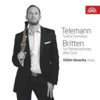 Audio Telemann: Fantasie, Britten: Metamorfózy / Vilém Veverka - hoboj - CD interpreti Různí