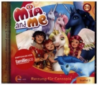 Audio Mia and me - Rettung für Centopia, 1 Audio-CD Mia And Me