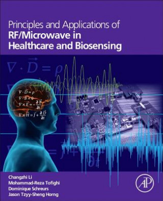 Carte Principles and Applications of RF/Microwave in Healthcare and Biosensing Mohammad-Reza Tofighi
