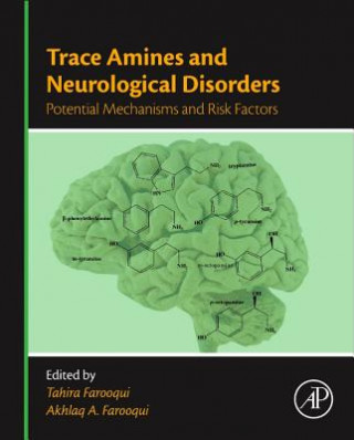 Kniha Trace Amines and Neurological Disorders Tahira Farooqui