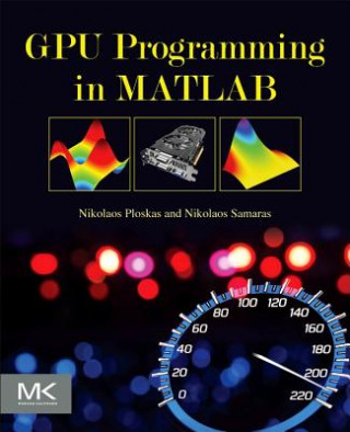 Book GPU Programming in MATLAB Nikolaos Ploskas