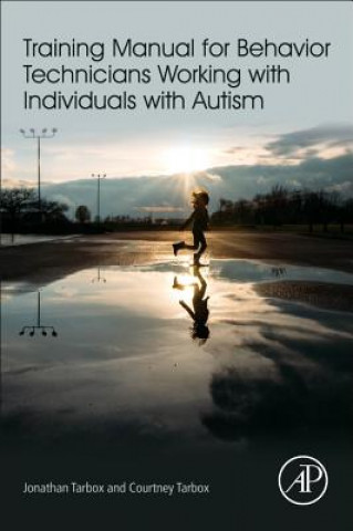Carte Training Manual for Behavior Technicians Working with Individuals with Autism Jonathan Tarbox
