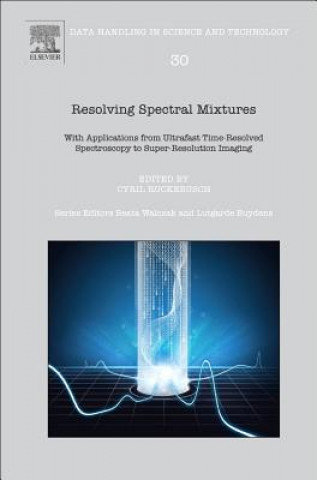 Kniha Resolving Spectral Mixtures Cyril Ruckebusch