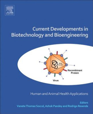 Carte Current Developments in Biotechnology and Bioengineering Vanete Soccol