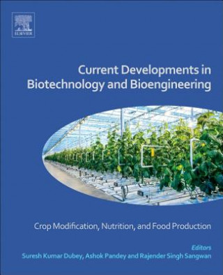 Книга Current Developments in Biotechnology and Bioengineering Suresh Dubey