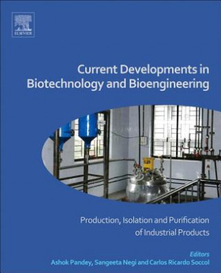 Könyv Current Developments in Biotechnology and Bioengineering Carlos Soccol