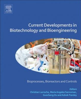 Kniha Current Developments in Biotechnology and Bioengineering M. Angeles Sanroman
