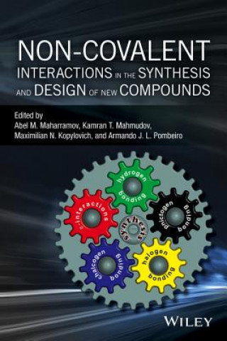Knjiga Non-covalent Interactions in the Synthesis and Design of New Compounds Abel M. Maharramov