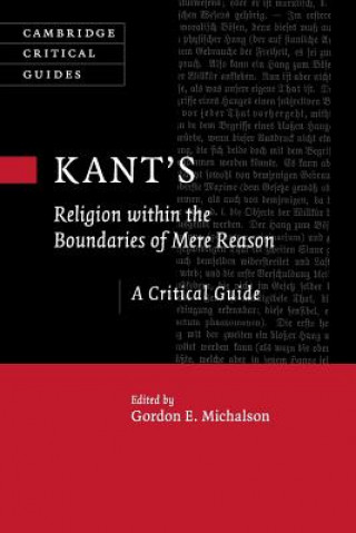 Könyv Kant's Religion within the Boundaries of Mere Reason Gordon Michalson