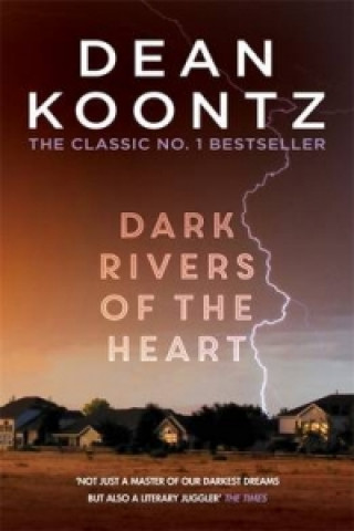 Kniha Dark Rivers of the Heart Dean Koontz