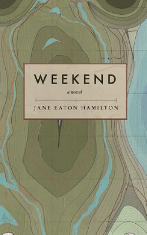 Könyv Weekend Jane Hamilton