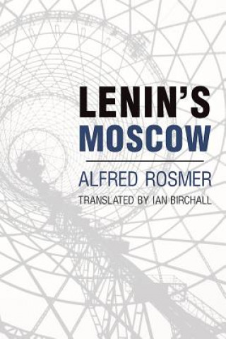 Książka Lenin's Moscow Alfred Rosmer