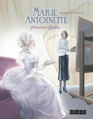 Carte Marie Antoinette, Phantom Queen Annie Goetzinger
