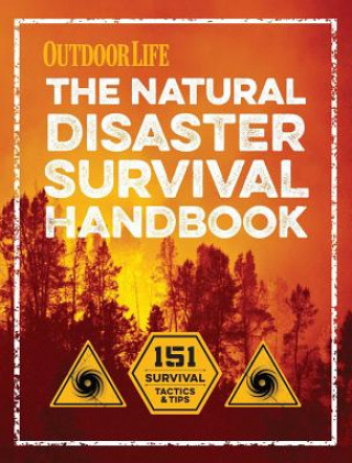 Könyv Natural Disaster Survival Handbook Editors Of Outdoor Life