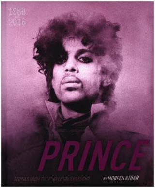 Книга Prince: Stories from the Purple Underground Mobeen Azhar