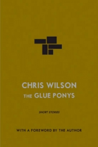 Kniha Glue Ponys Chris Wilson