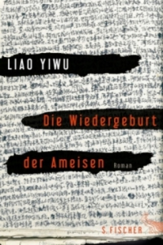 Knjiga Die Wiedergeburt der Ameisen Yiwu Liao