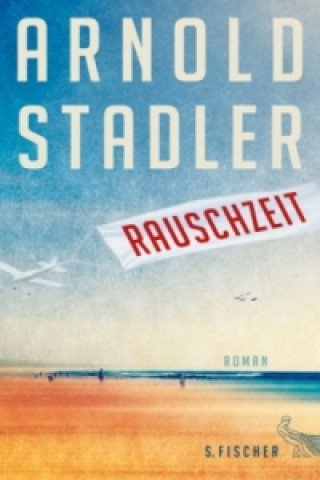 Könyv Rauschzeit Arnold Stadler
