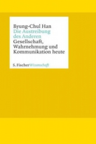 Kniha Die Austreibung des Anderen Byung-Chul Han