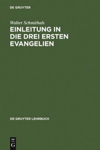 Kniha Einleitung in die drei ersten Evangelien Walter Schmithals