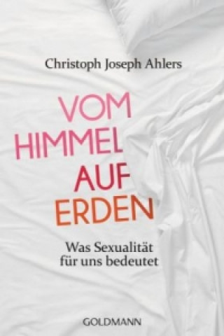 Könyv Vom Himmel auf Erden Christoph Joseph Ahlers