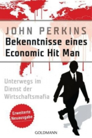 Książka Bekenntnisse eines Economic Hit Man John Perkins