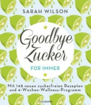 Kniha Goodbye Zucker - für immer Sarah Wilson