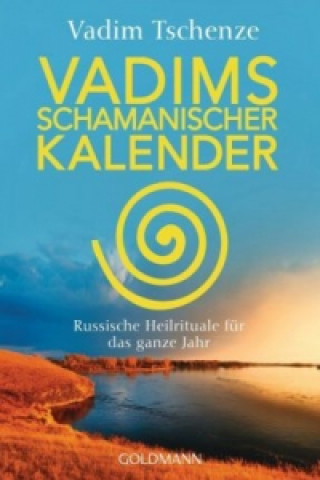 Knjiga Vadims schamanischer Kalender Vadim Tschenze
