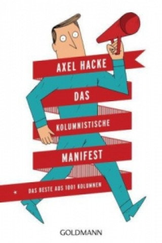 Kniha Das Kolumnistische Manifest Axel Hacke