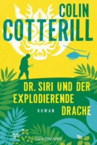 Kniha Dr. Siri und der explodierende Drache Colin Cotterill