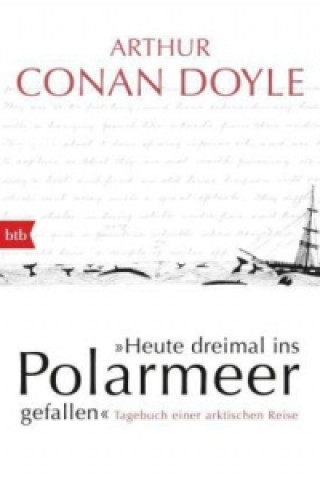 Carte Heute dreimal ins Polarmeer gefallen Arthur Conan Doyle