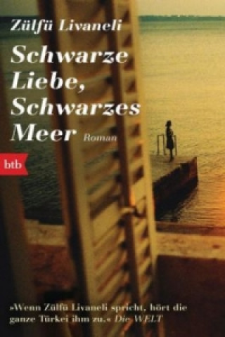 Kniha Schwarze Liebe, schwarzes Meer Zülfü Livaneli