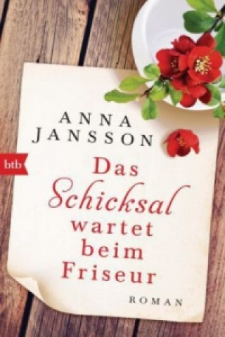 Könyv Das Schicksal wartet beim Friseur - Waschen schneiden lieben Anna Jansson