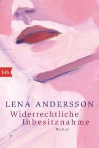 Libro Widerrechtliche Inbesitznahme Lena Andersson