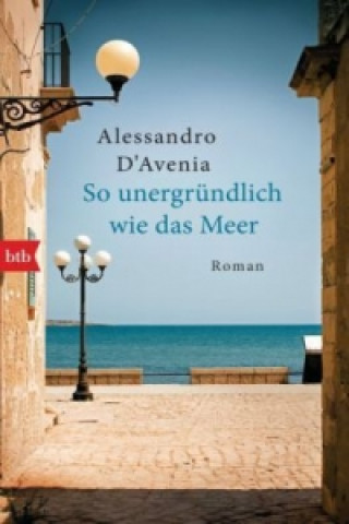 Kniha So unergründlich wie das Meer Alessandro D'Avenia