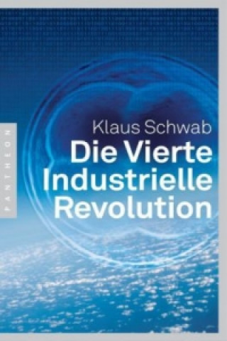 Knjiga Die Vierte Industrielle Revolution Klaus Schwab