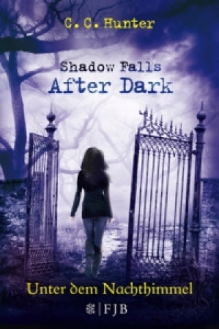 Carte Shadow Falls - After Dark - Unter dem Nachthimmel C. C. Hunter