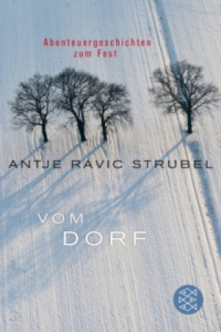 Kniha Vom Dorf Antje Rávic Strubel