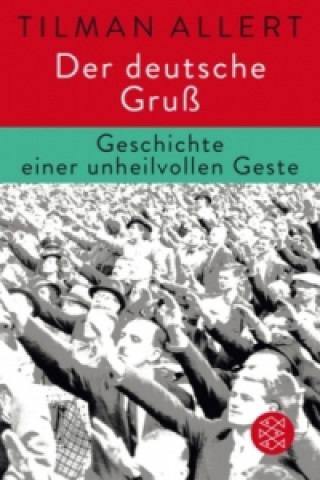 Книга Der deutsche Gruß Tilman Allert