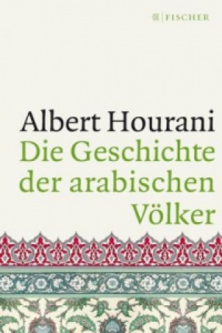 Kniha Die Geschichte der arabischen Völker Albert Hourani