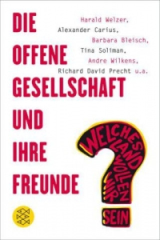 Könyv Die offene Gesellschaft und ihre Freunde Harald Welzer