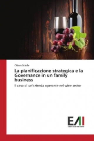 Kniha La pianificazione strategica e la Governance in un family business Chiara Sciolla