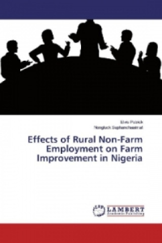 Kniha Effects of Rural Non-Farm Employment on Farm Improvement in Nigeria Elvis Patrick