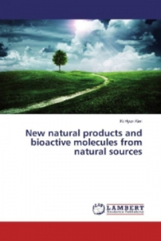 Carte New natural products and bioactive molecules from natural sources Ki Hyun Kim