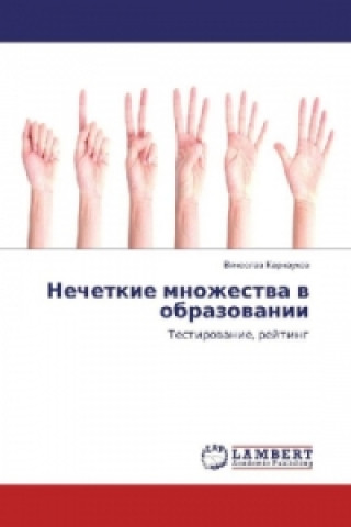 Könyv Nechetkie mnozhestva v obrazovanii Vyacheslav Karnauhov