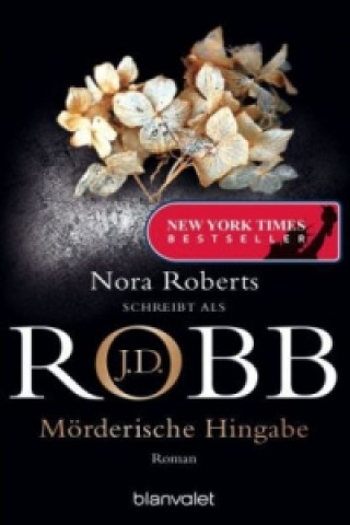 Kniha Mörderische Hingabe J. D. Robb