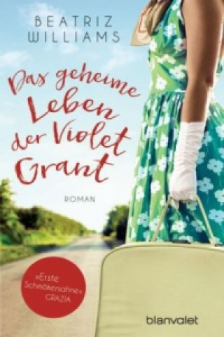 Kniha Das geheime Leben der Violet Grant Beatriz Williams